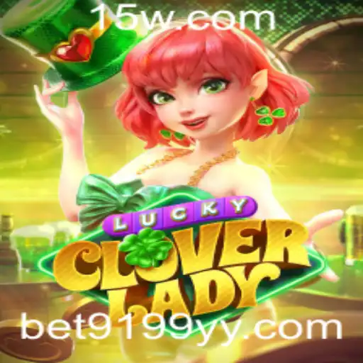 BET9199 | Explorando o Universo do Jogo LuckyCloverLady: Uma Análise Aprofundada